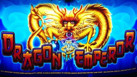 dragon emperor slot|Dragon Emperor slot by Aristocrat .